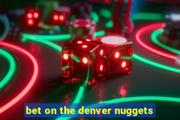 bet on the denver nuggets